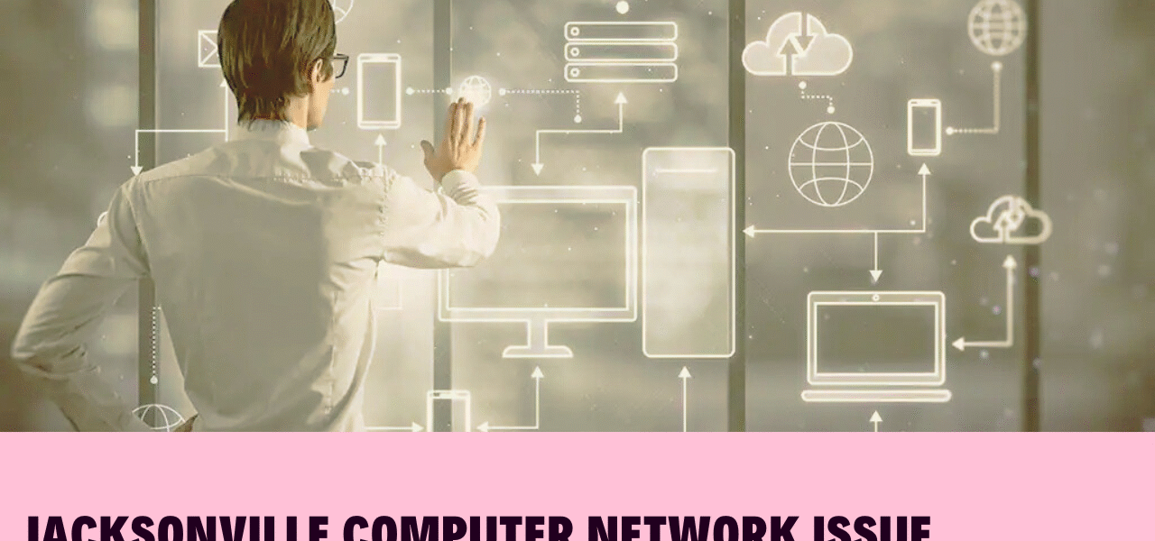 jacksonville computer network issue