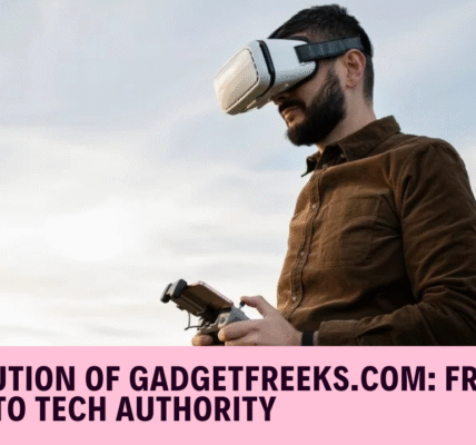 The Evolution of Gadgetfreeks.com: From Startup to Tech Authority