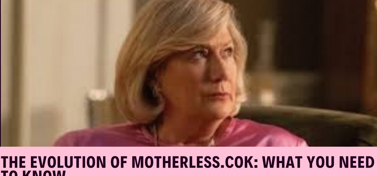 The Evolution of Motherless.cok: What You Need to Know