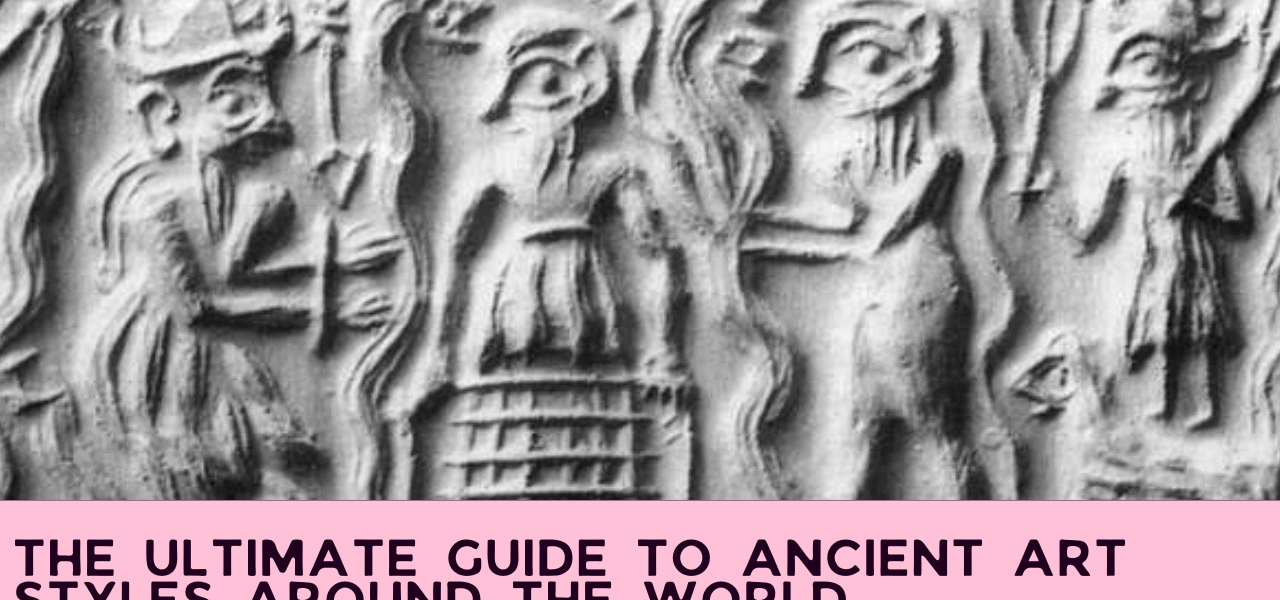 The Ultimate Guide to Ancient Art Styles Around the World