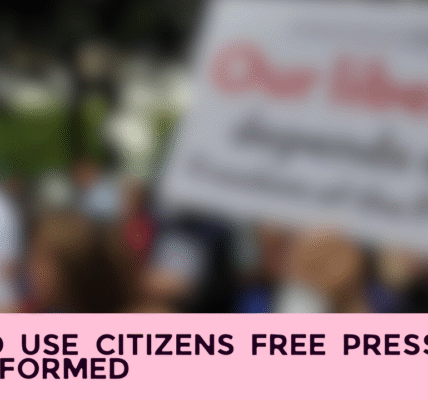 How to Use Citizens Free Press to Stay Informed