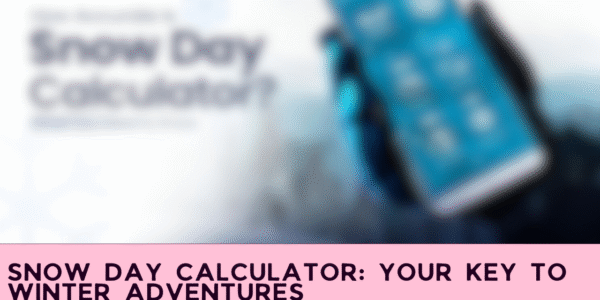 Snow Day Calculator: Your Key to Winter Adventures